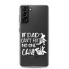 If Dad Can't Fix It No One Can! Clear Case for Samsung®