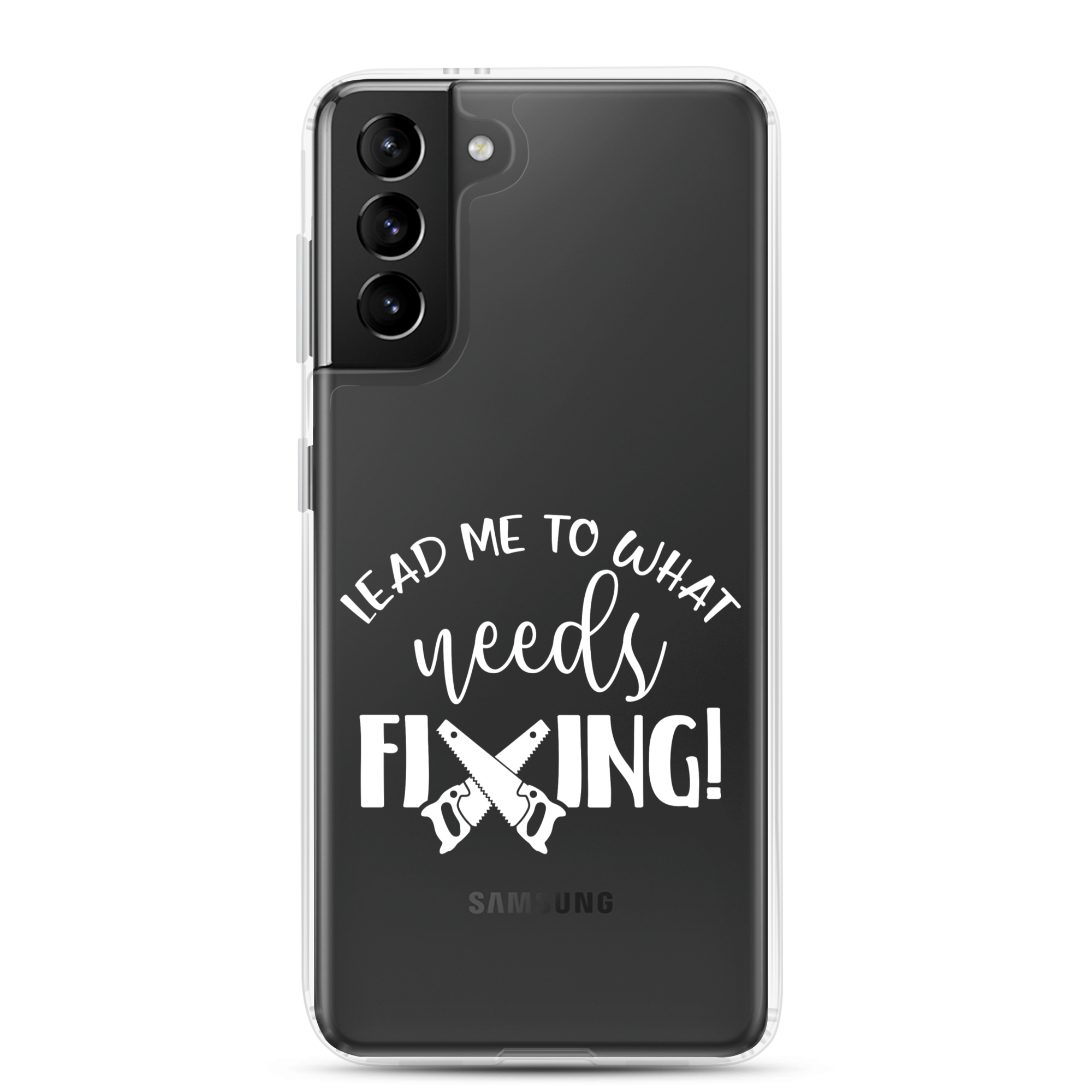 Lead Me To What Needs Fixing! Clear Case for Samsung®