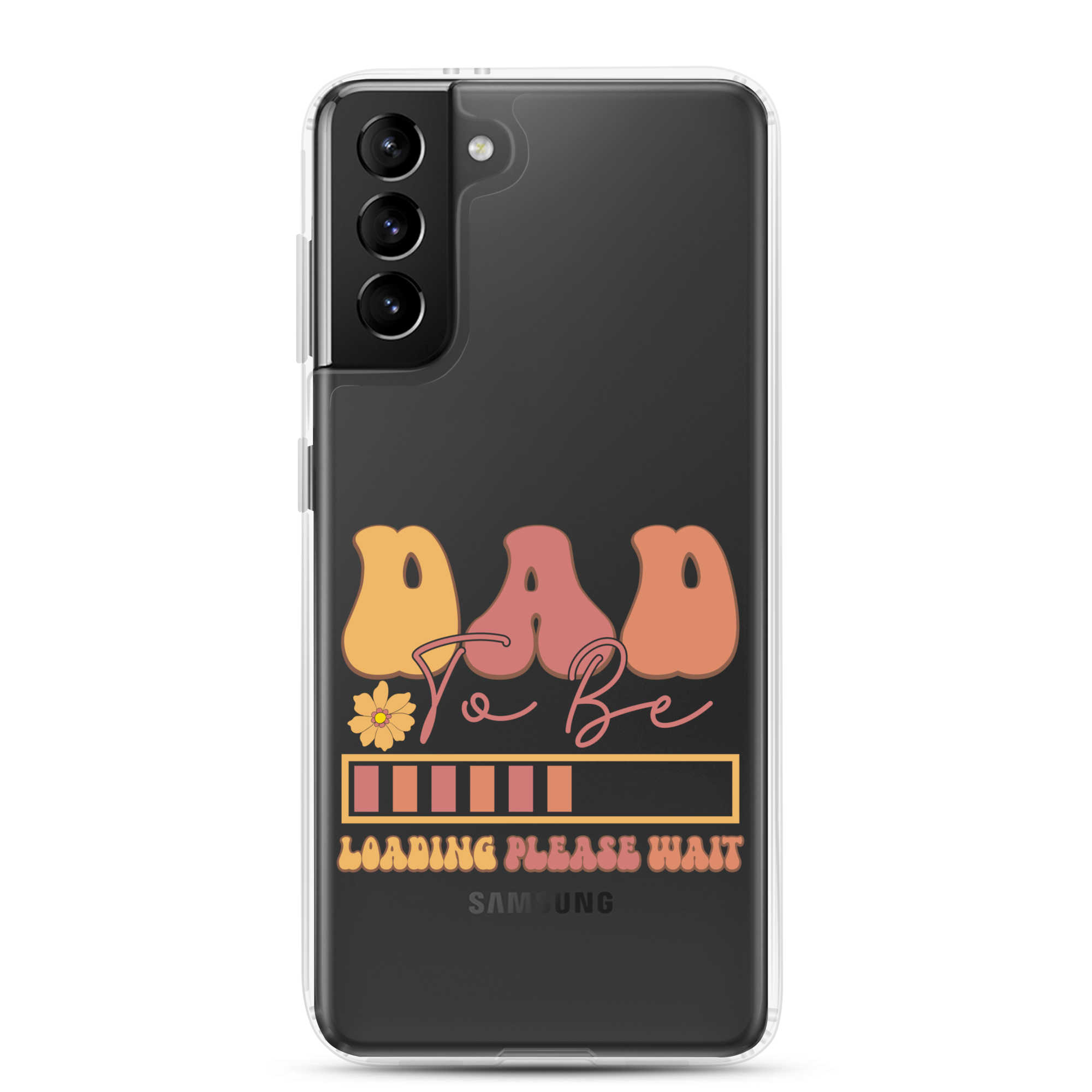 Dad To Be Loading Please Wait Clear Case for Samsung®