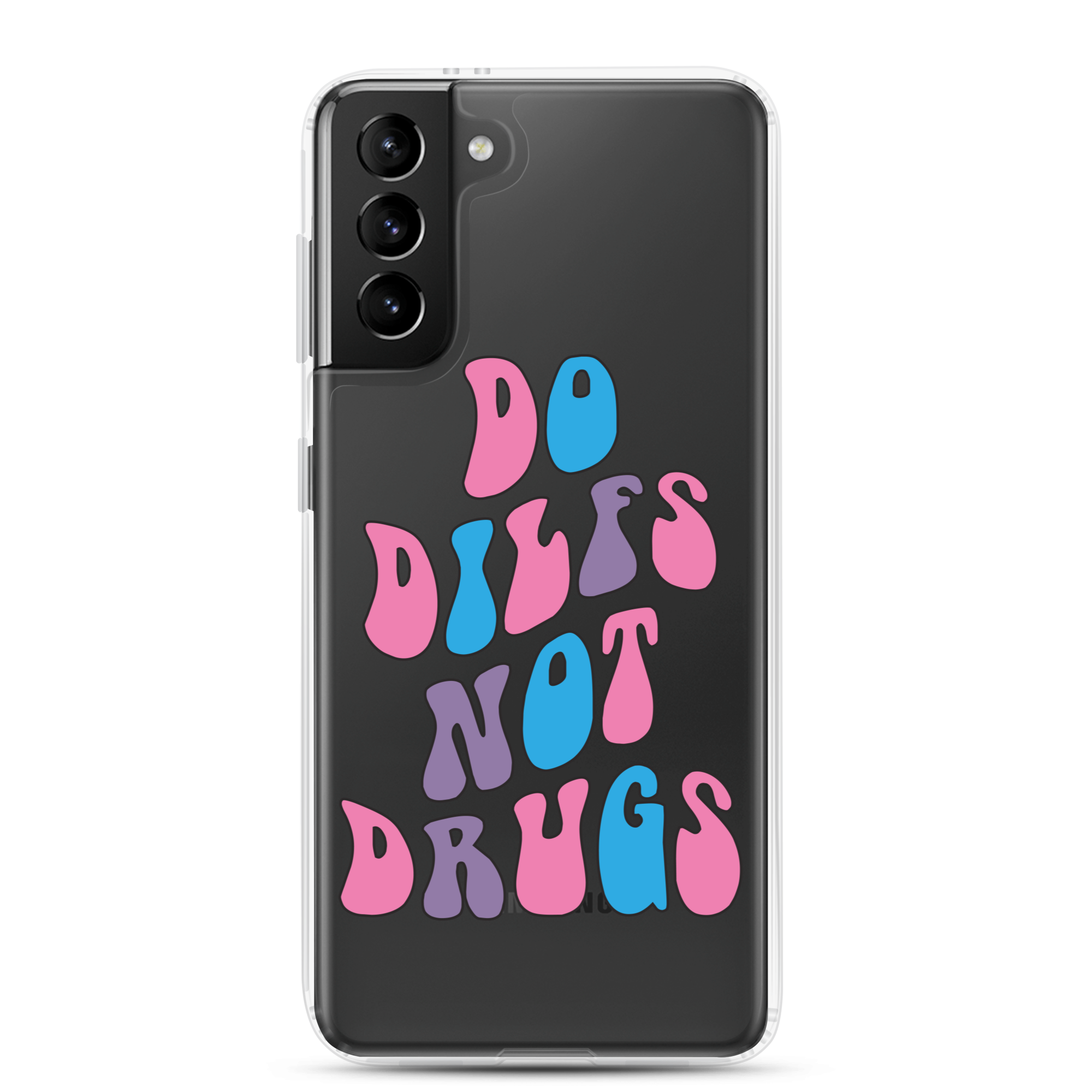 Do Dilfs Not Drugs Clear Case for Samsung®