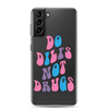 Do Dilfs Not Drugs Clear Case for Samsung®