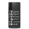 Funny Patient Strong Happy Devoted Brave Clear Case for Samsung®