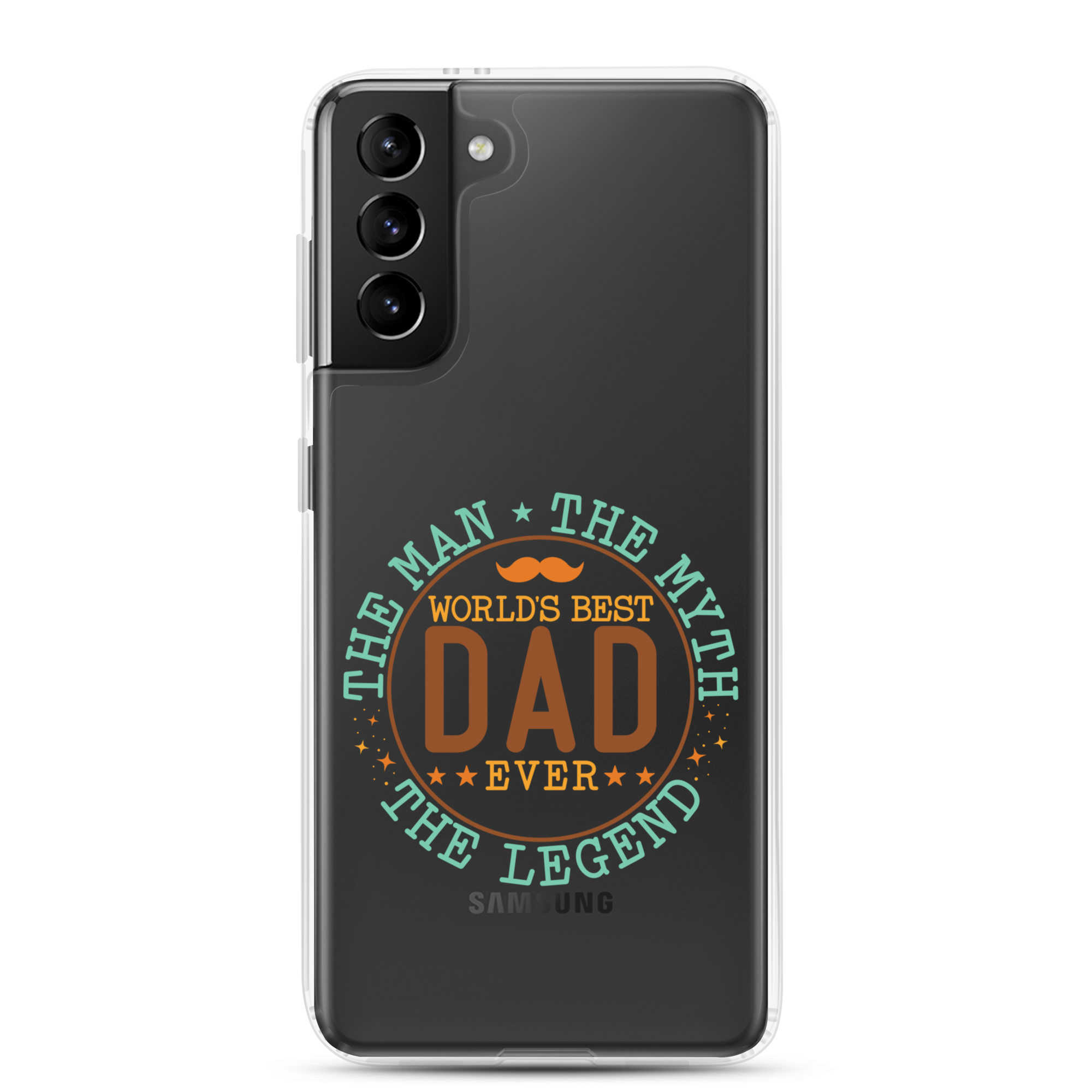 World's Best Dad Ever The Man The Myth The Legend Clear Case for Samsung®