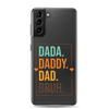 Dada. Daddy. Dad. Bruh Clear Case for Samsung®