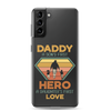 Daddy A Son's First Hero A Daughter's First Love Clear Case for Samsung®