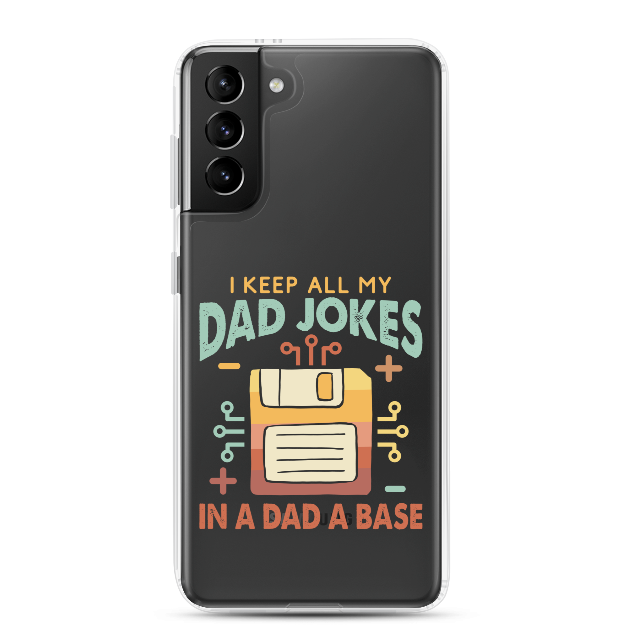 I Keep All My Dad Jokes In A Dad A Base Clear Case for Samsung®