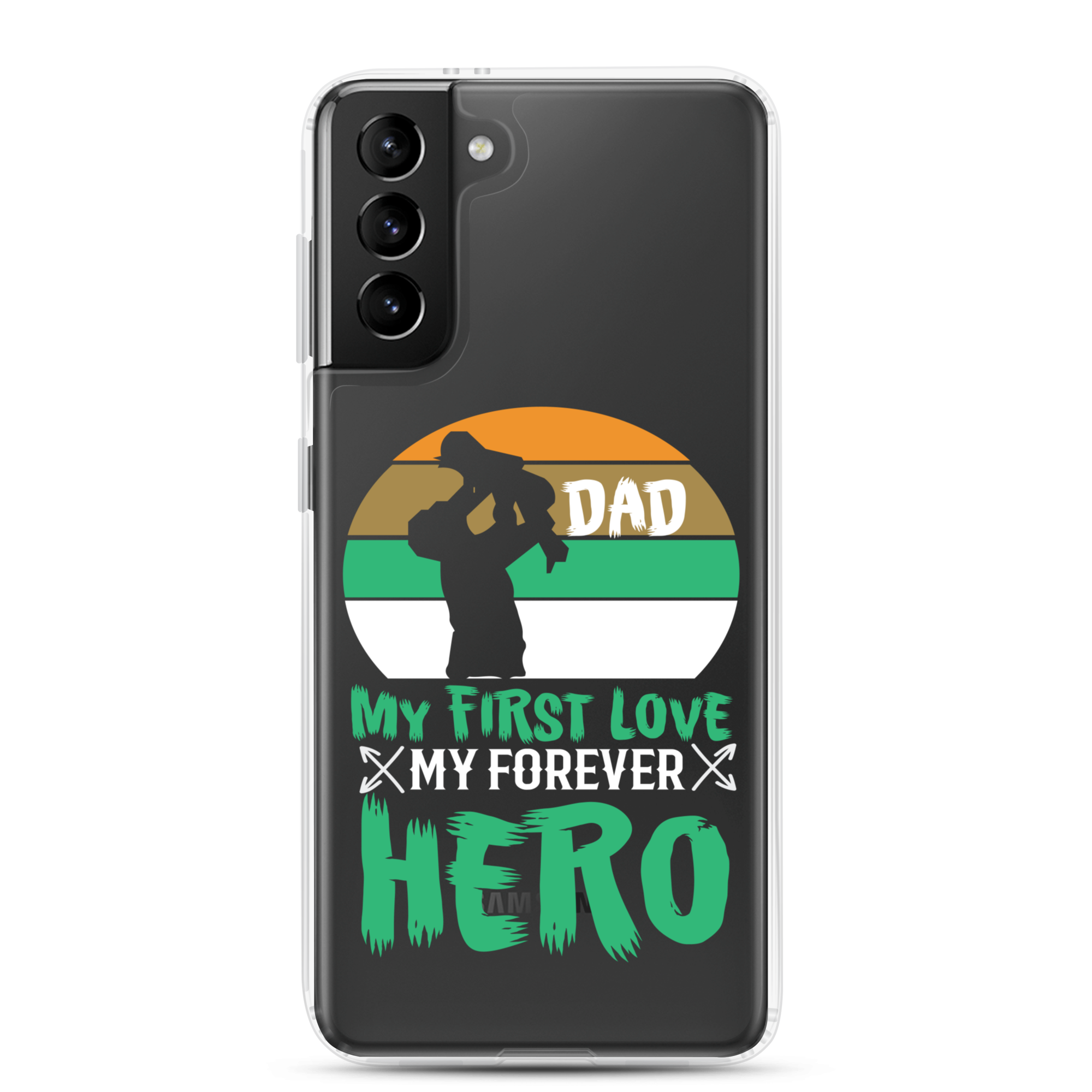 Dad My First Love My Forever Hero Clear Case for Samsung®