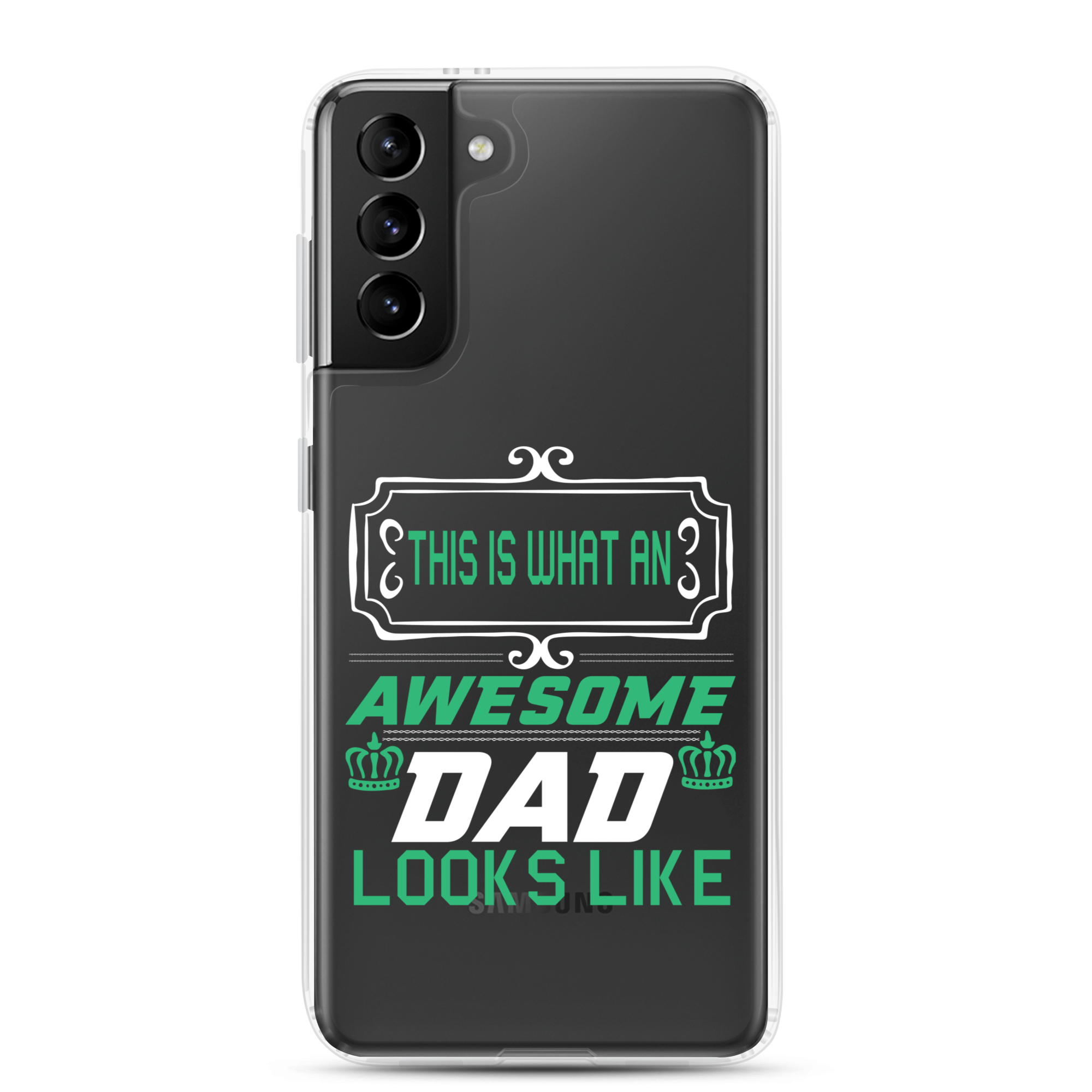 This Is What An Awesome Dad Looks Like Clear Case for Samsung®