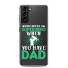 Who Needs A Superhero When You Have Dad Clear Case for Samsung®