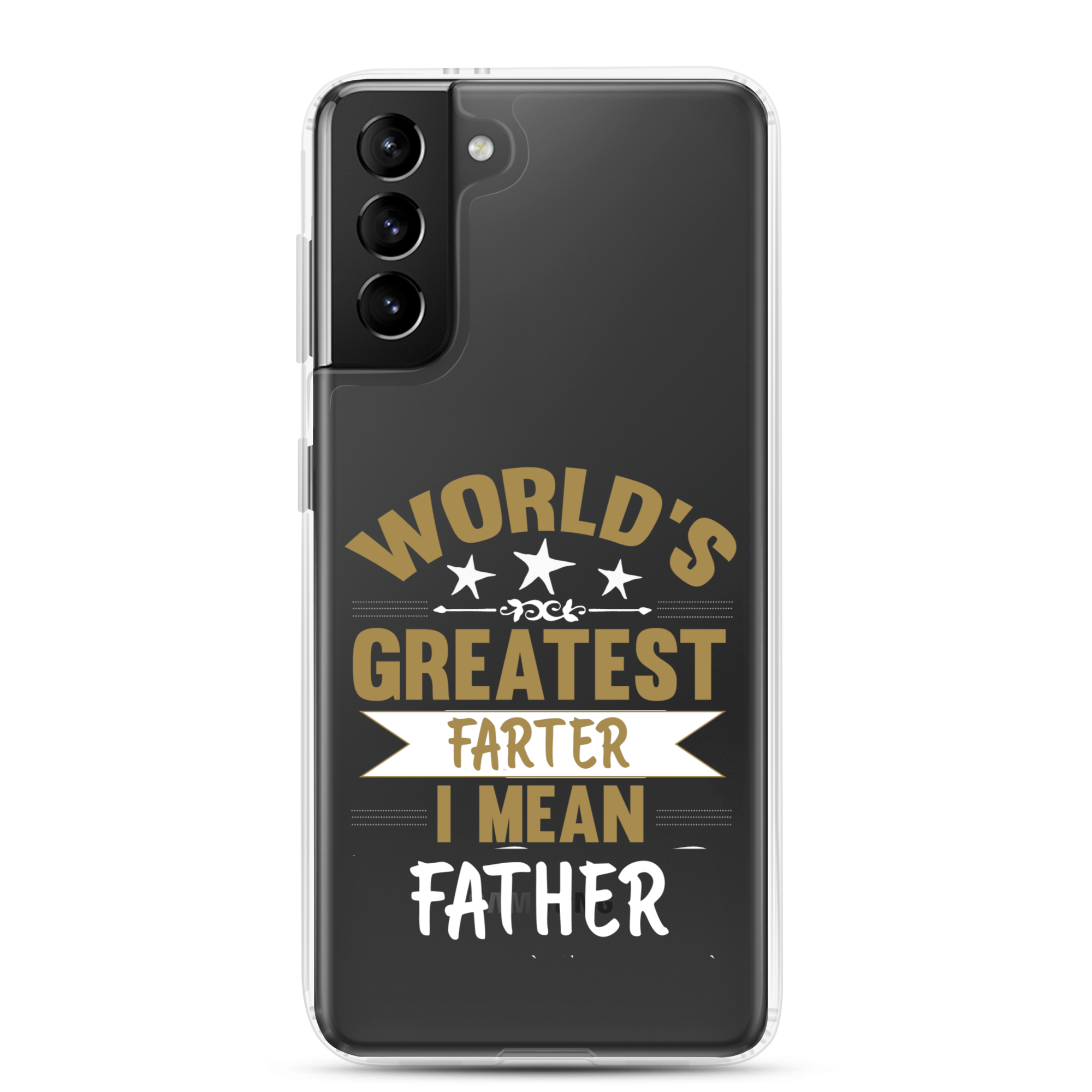 World's Greatest Farter I Mean Father Clear Case for Samsung®