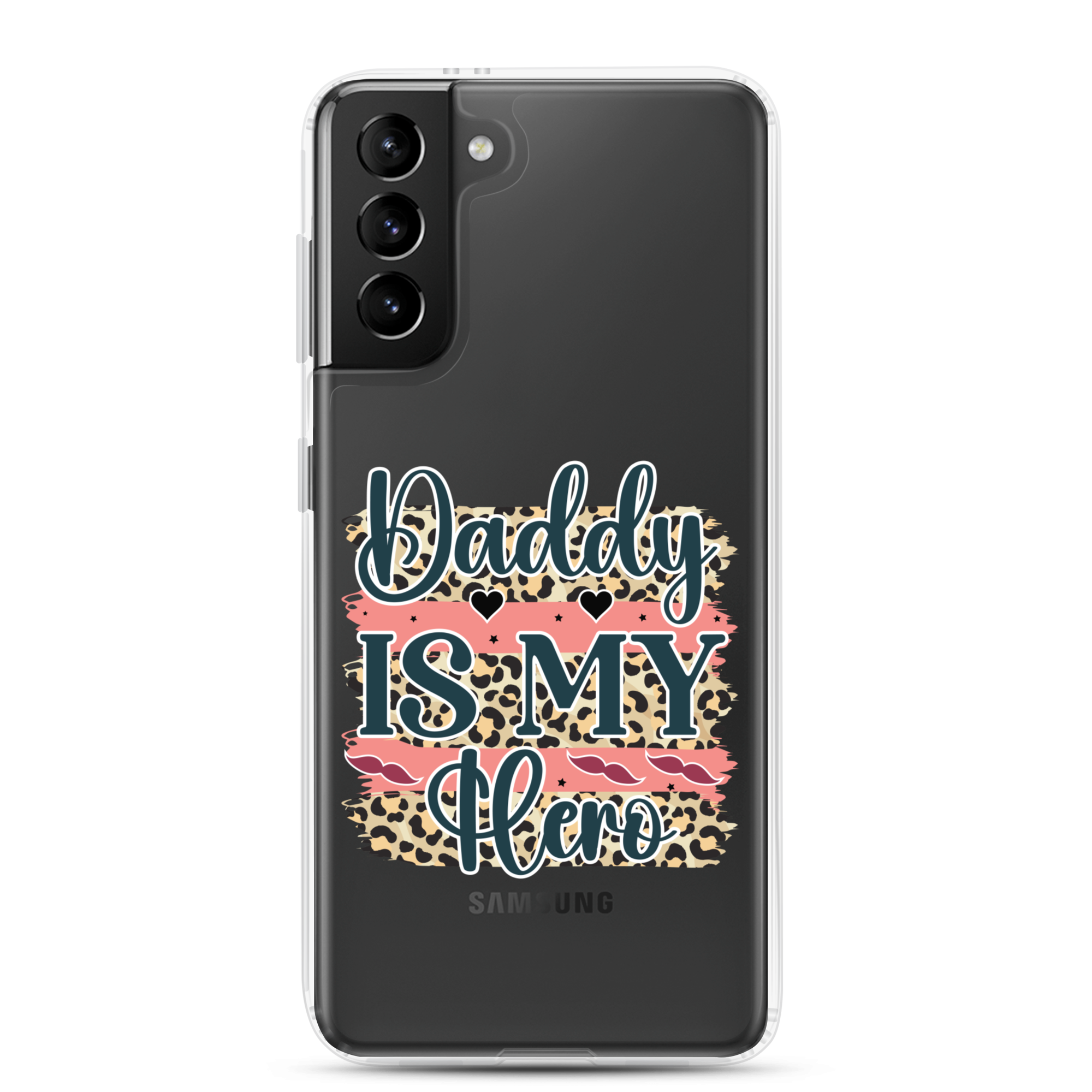 Daddy Is My Hero Clear Case for Samsung®