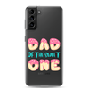 Dad Of The Sweet One Clear Case for Samsung®