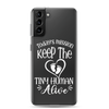 Today's Mission Keep The Tiny Human Alive Clear Case for Samsung®