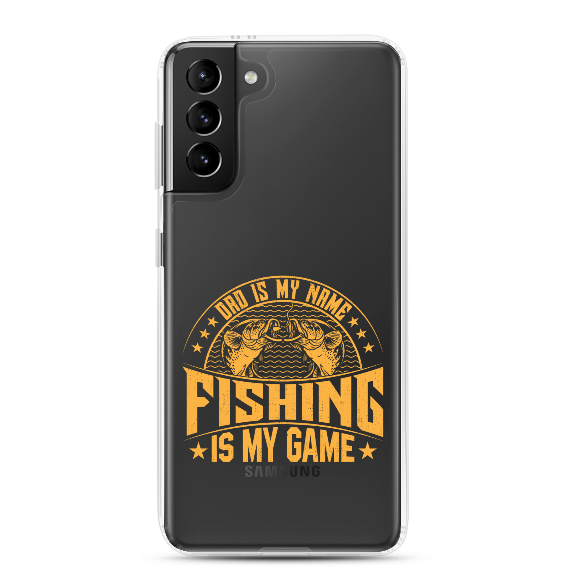 Dad Is My Name Fishing Is My Game Clear Case for Samsung®