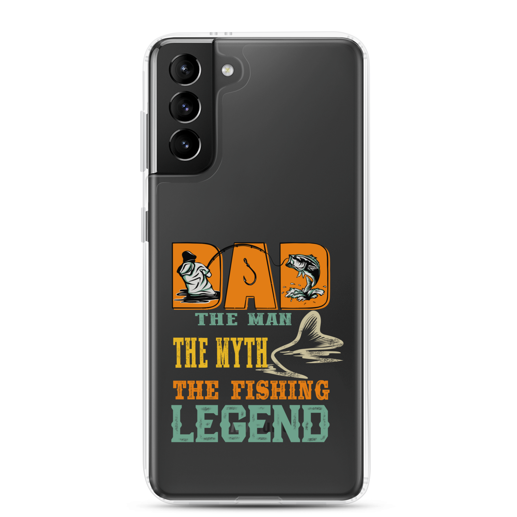 Dad The Man The Myth The Fishing Legend Clear Case for Samsung®