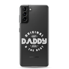 Original And The Best Daddy Establish 2024 Clear Case for Samsung®