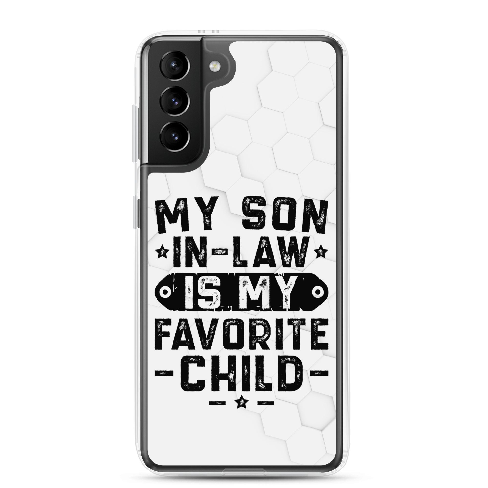 My Son-In-Law Is My Favorite Child Clear Case for Samsung®