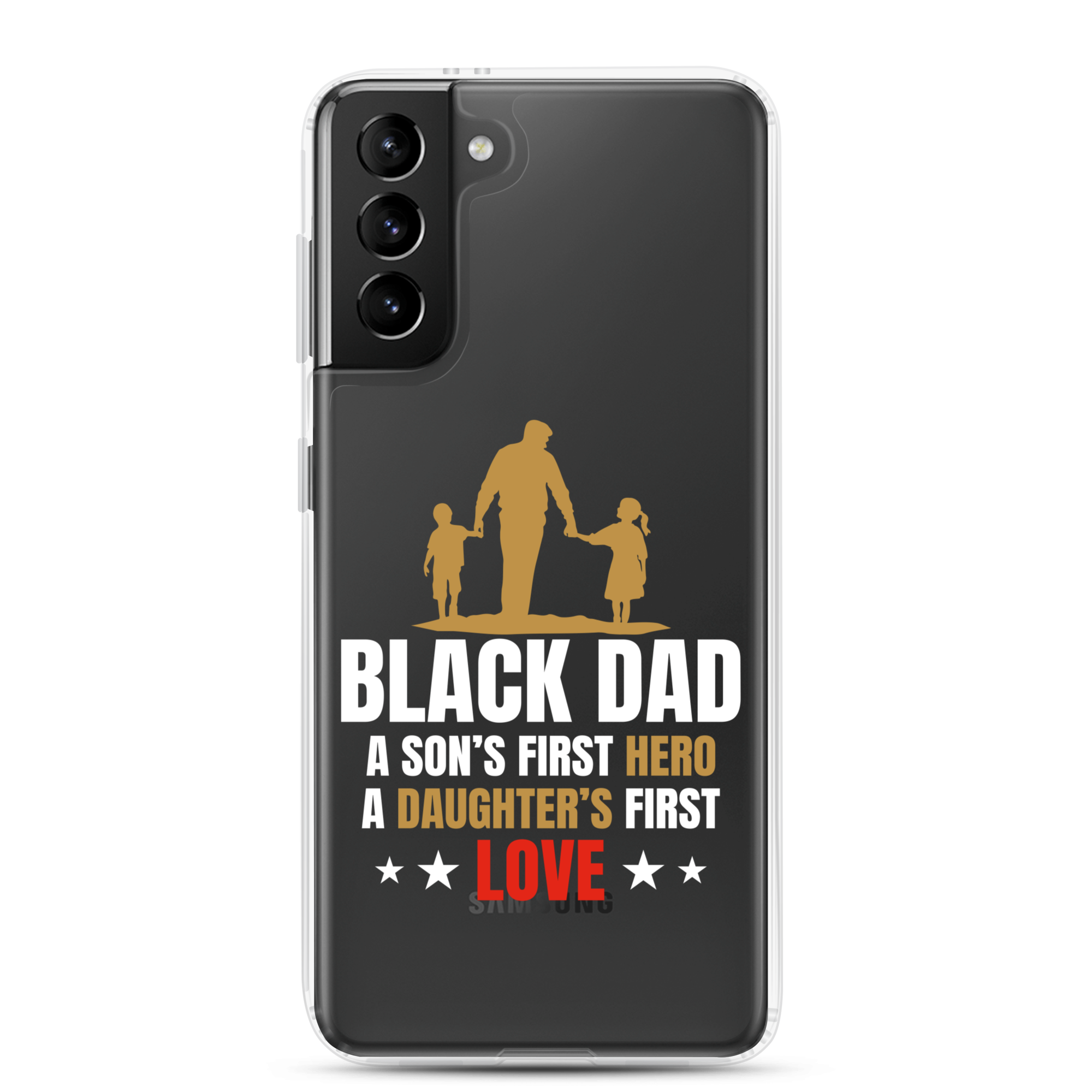 Black Dad A Son's First Hero A Daughter's First Love Clear Case for Samsung®