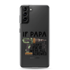 If Papa Can't Fix It We're All Screwed Clear Case for Samsung®