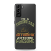 I'm A Fishing Dad A Normal Dad Just Way More Awesome Clear Case for Samsung®