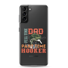 Dad Full Time Part Time Hooker Clear Case for Samsung®