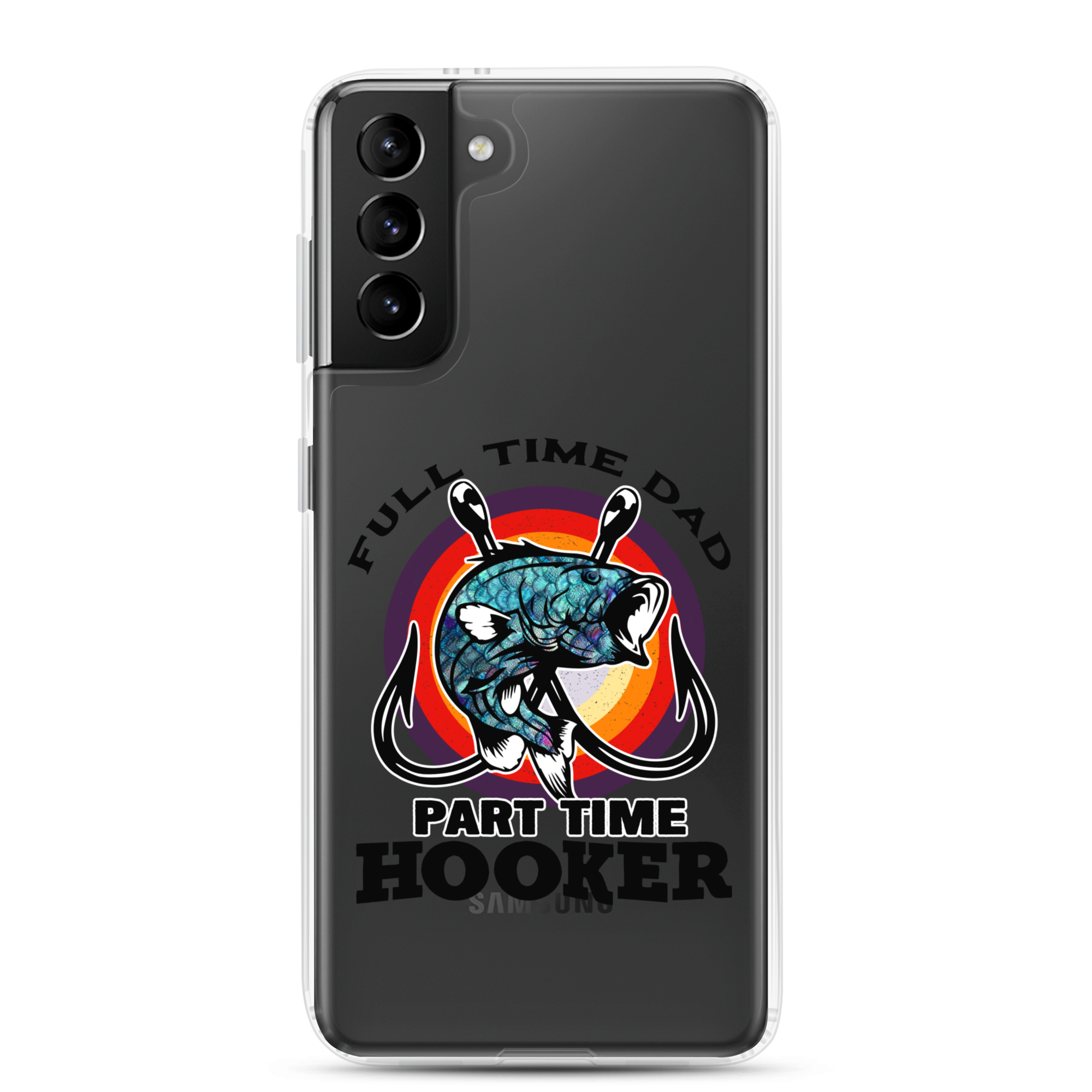 Full Time Dad Part Time Hooker Clear Case for Samsung®