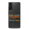 Dad Joke Loading Please Wait Clear Case for Samsung®