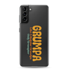 Grumpa Like A Regular Grandpa Only Geumpier Clear Case for Samsung®