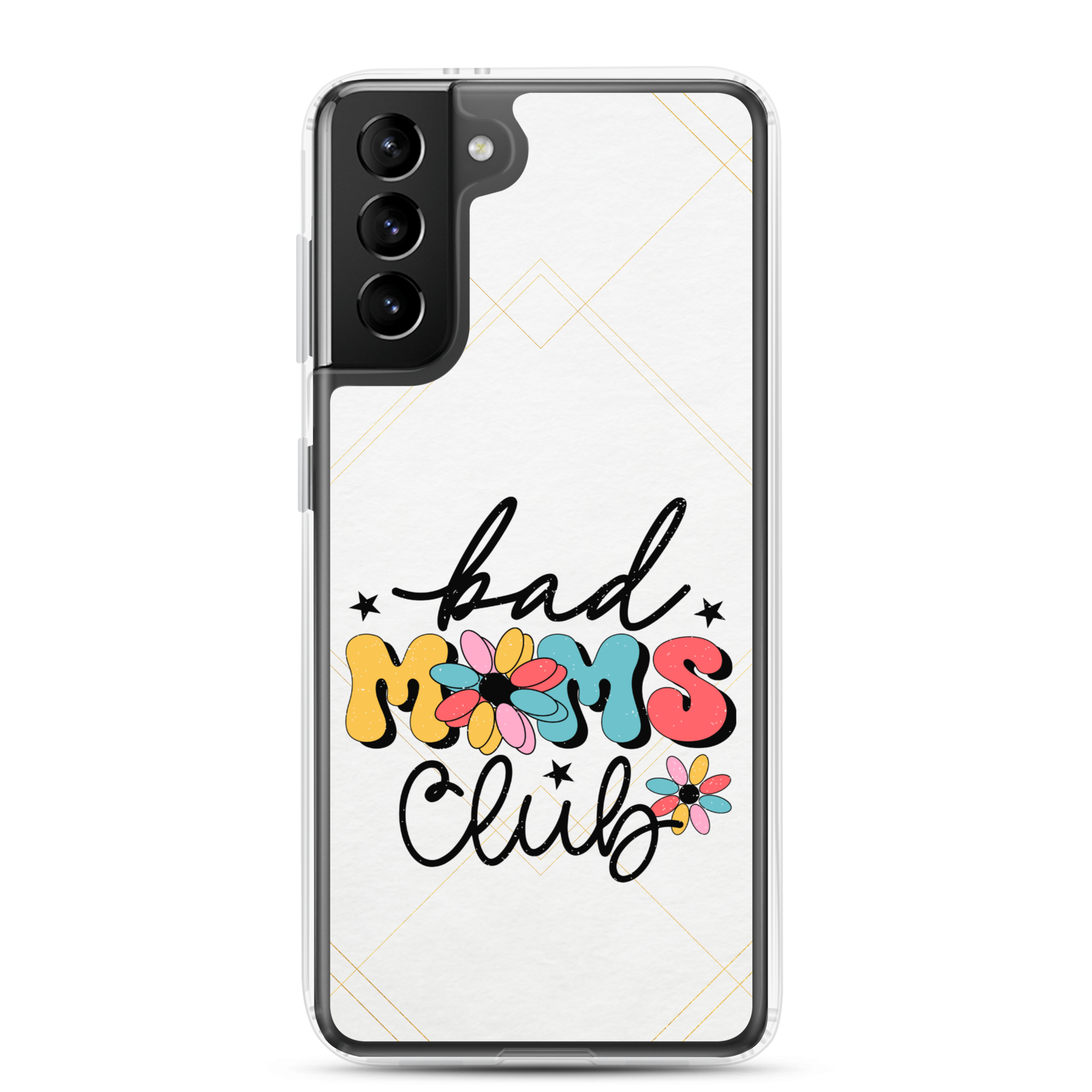 Bad Moms Club Clear Case for Samsung®