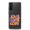 Bad Moms Club Clear Case for Samsung®