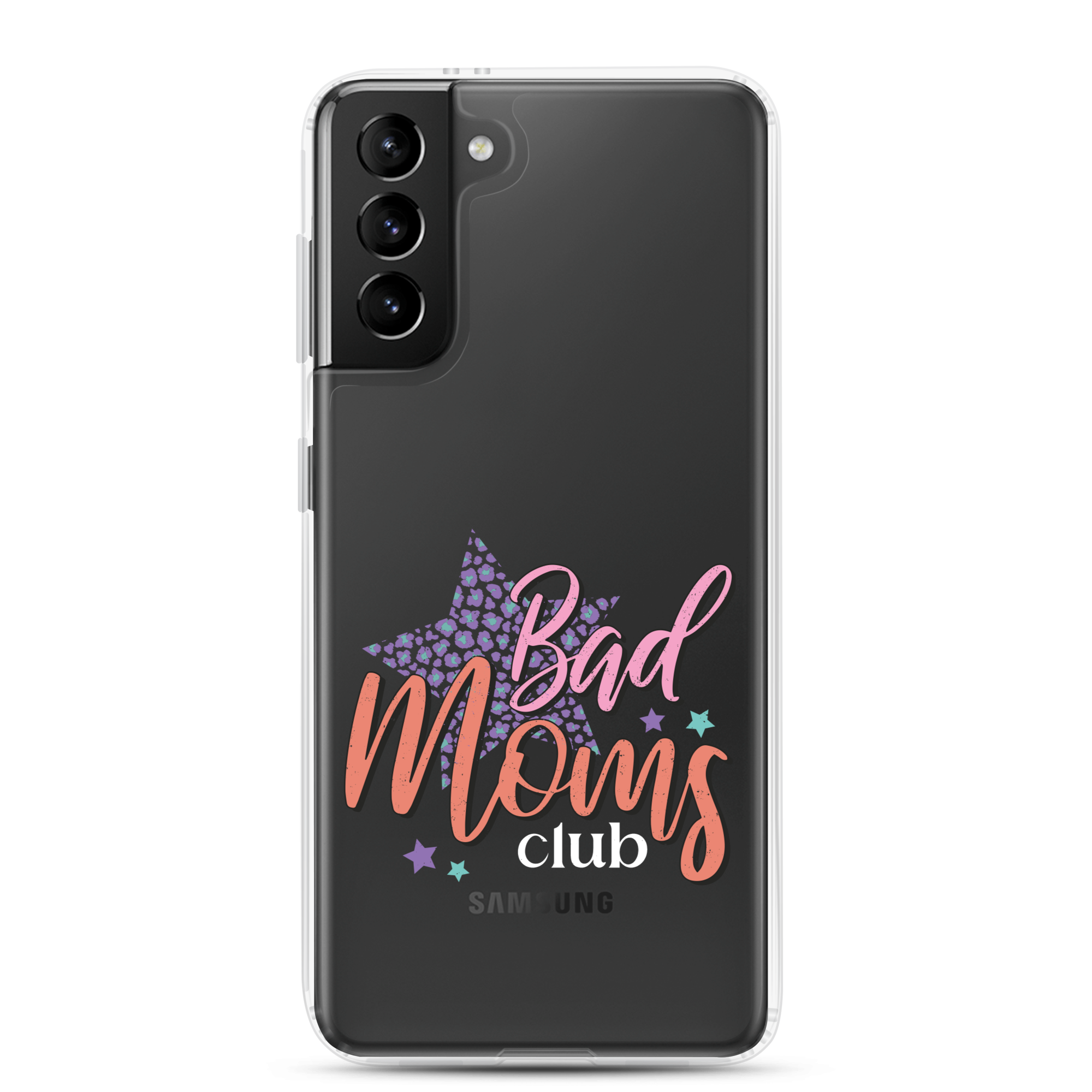 Bad Moms Club Clear Case for Samsung®