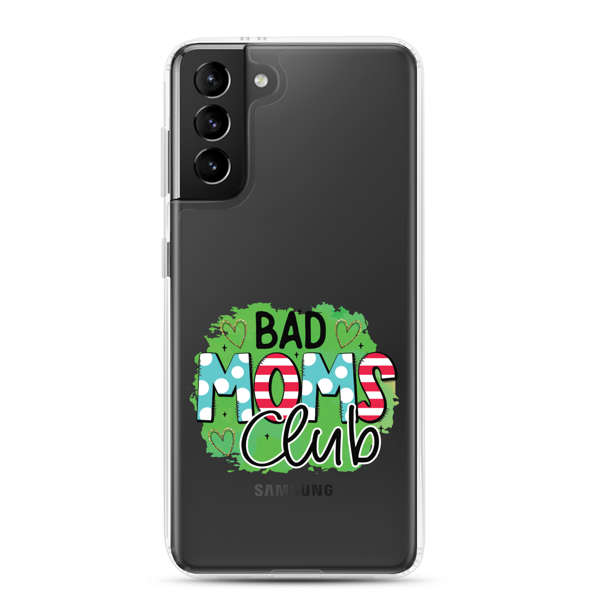 Bad Moms Club Clear Case for Samsung®