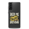 Beer Me It's My Birthday Clear Case for Samsung®