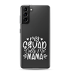 My Squad Calls Me Mama Clear Case for Samsung®