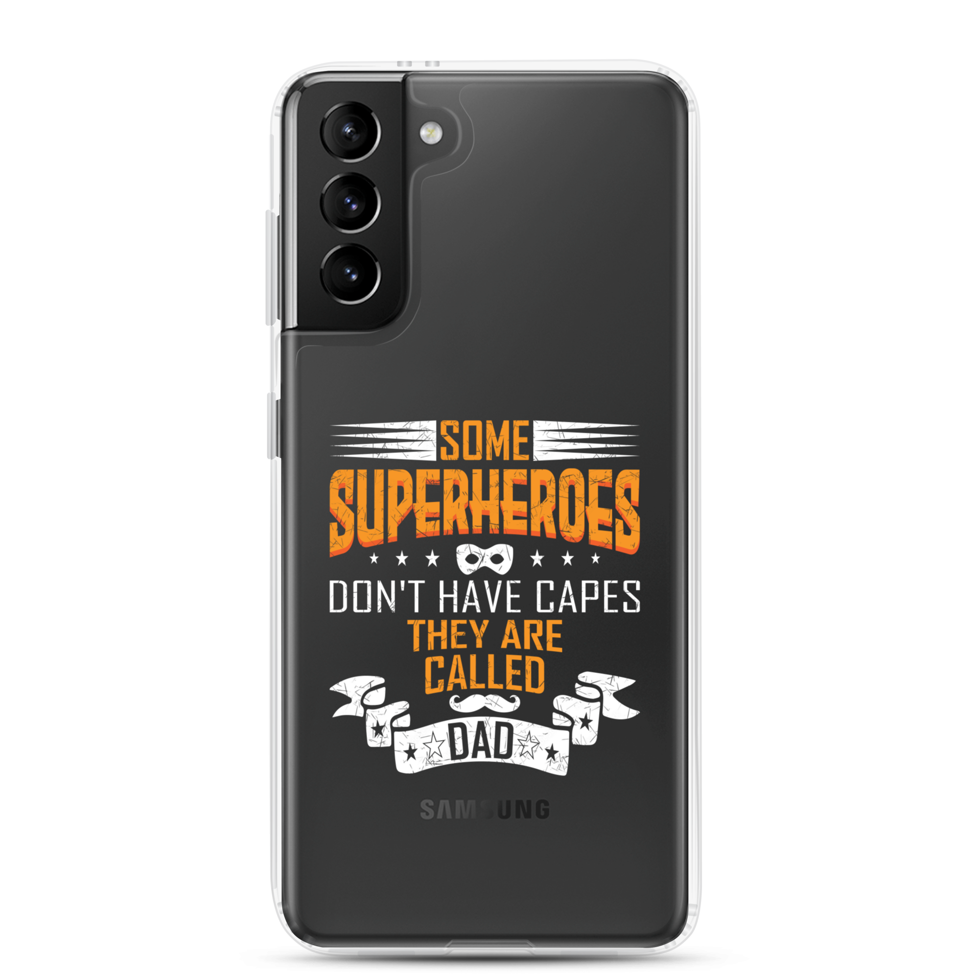 Some Superheroes Don't Capes They Are Called Dad Clear Case for Samsung®