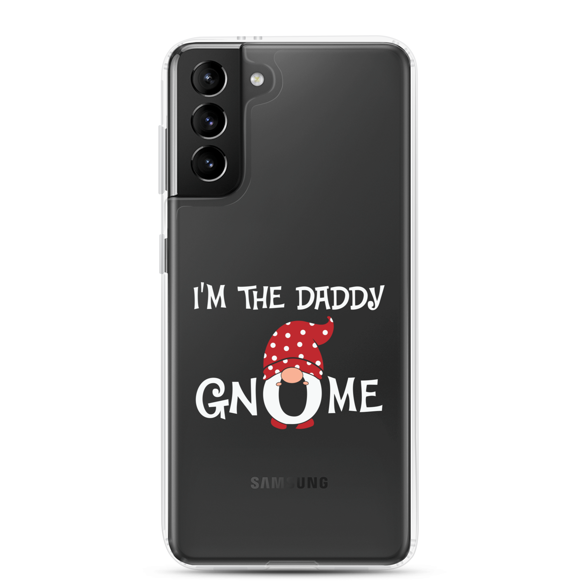 I'm The Daddy Gnome Clear Case for Samsung®