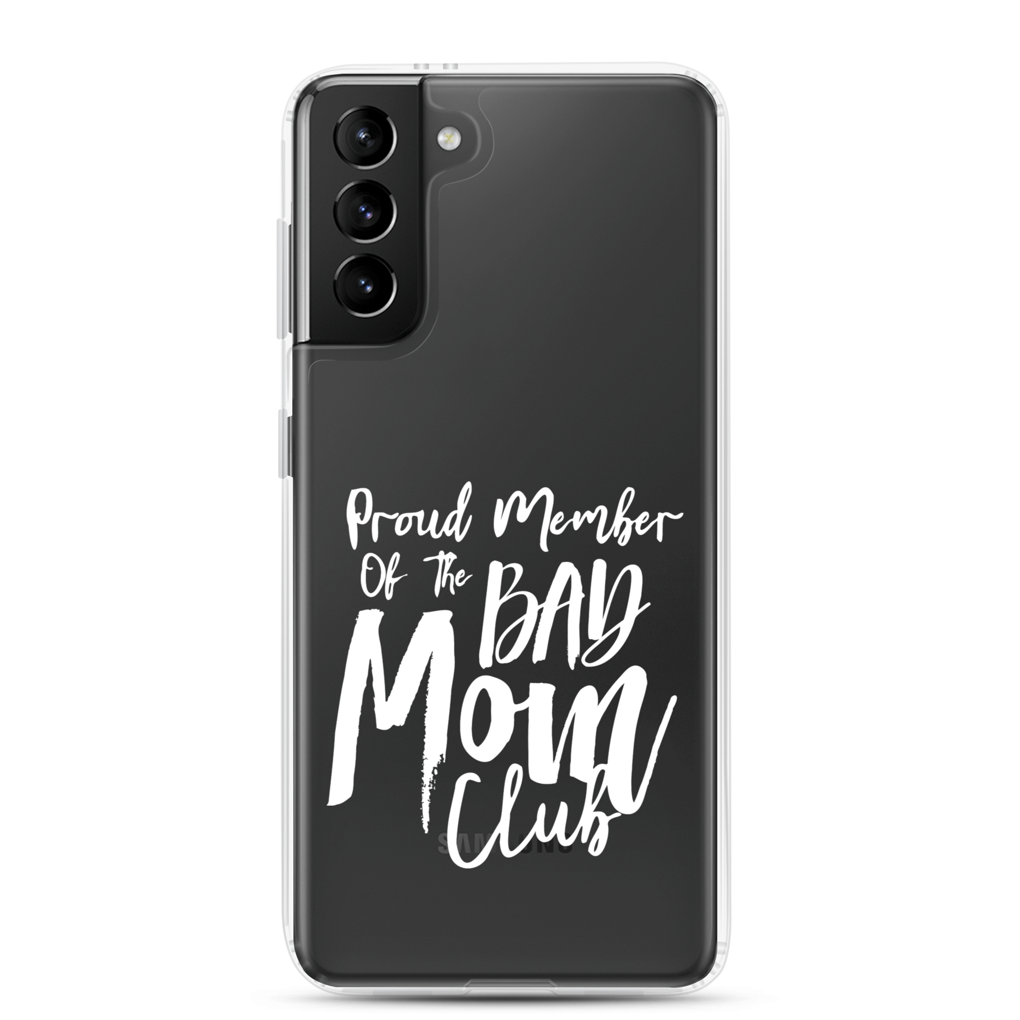 Proud Member Of The Bad Mom Club Clear Case for Samsung®