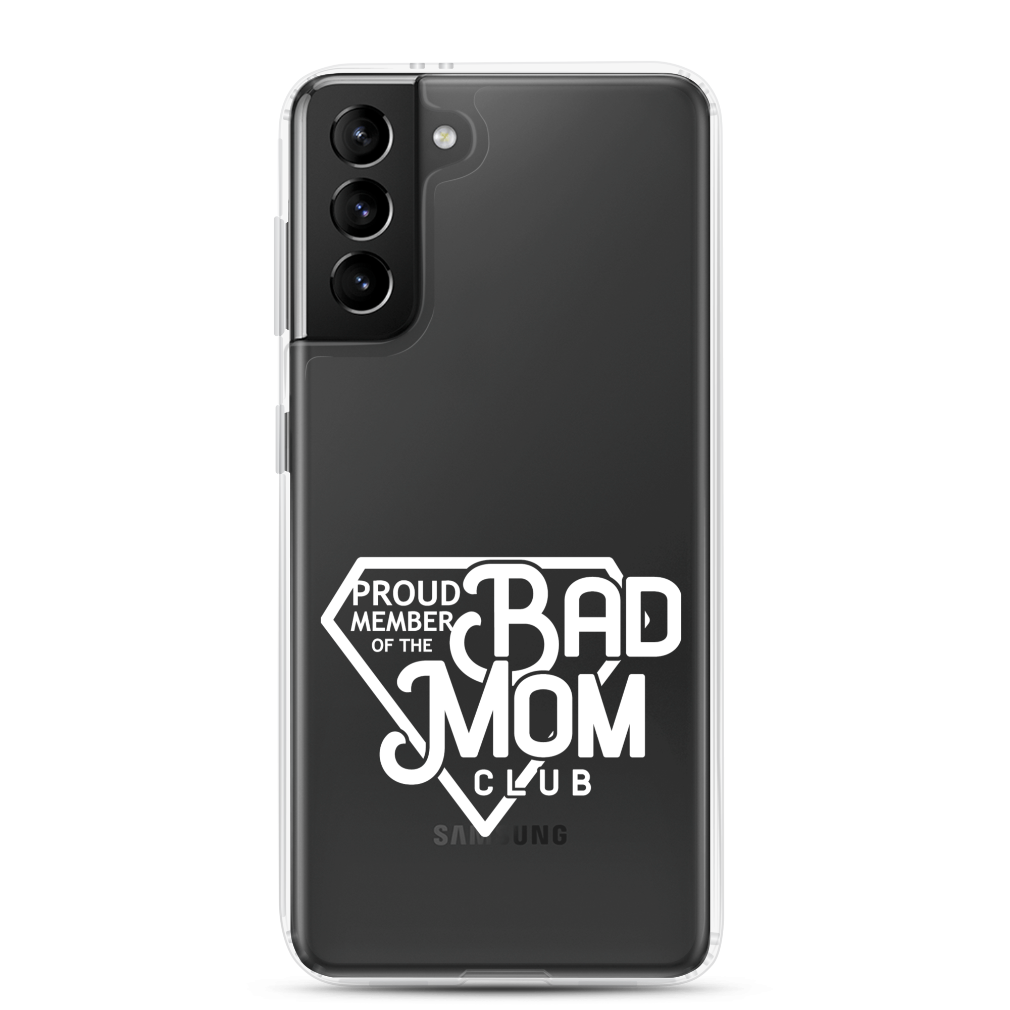 Proud Member Of The Bad Mom Club Clear Case for Samsung®