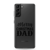 Merry Christmas Dad Clear Case for Samsung®