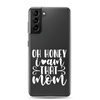 Oh Honey I Am That Mom Clear Case for Samsung®