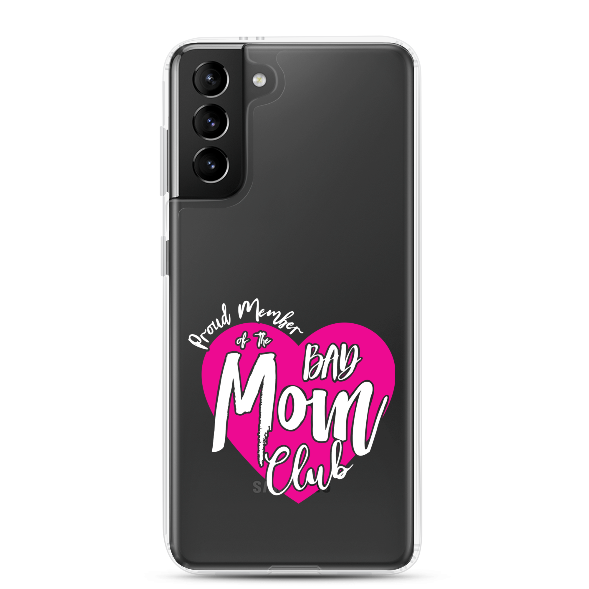 Proud Member Of The Bas Mom Club Clear Case for Samsung®