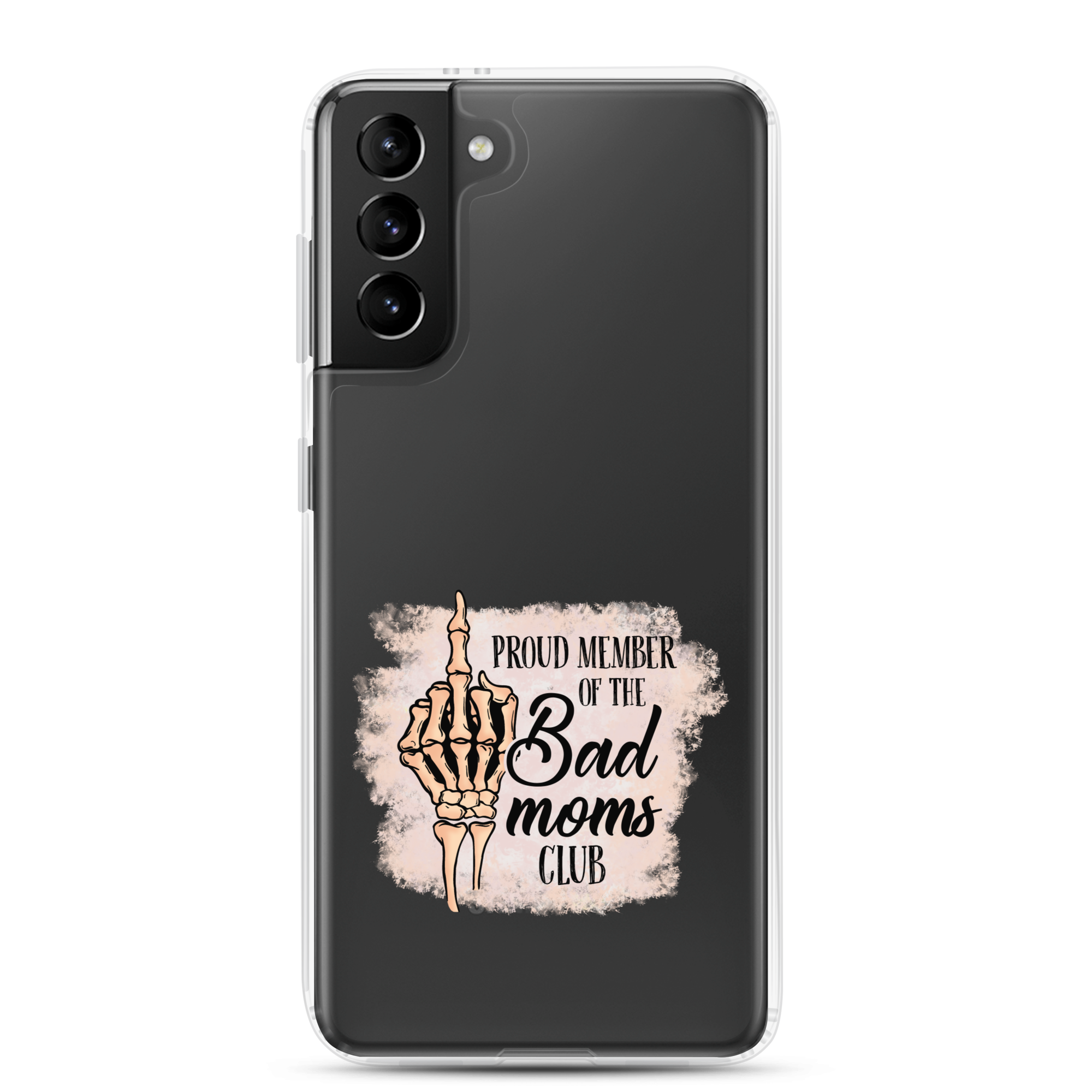 Proud Member Of The Bad Moms Club Clear Case for Samsung®