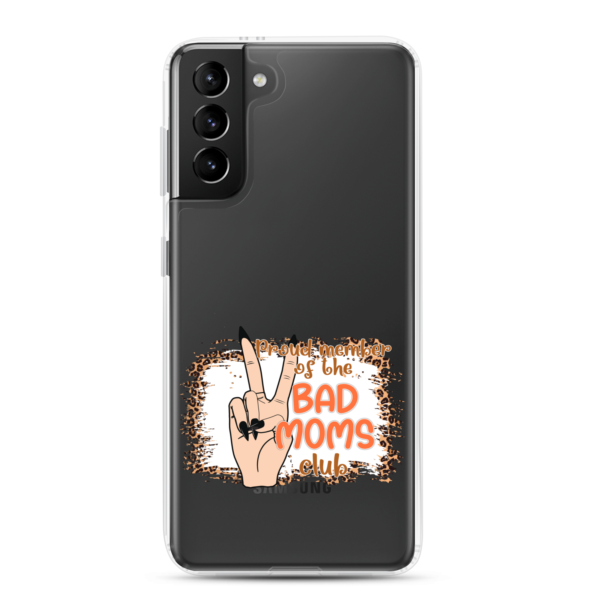 Proud Member Of The Bad Moms Club Clear Case for Samsung®