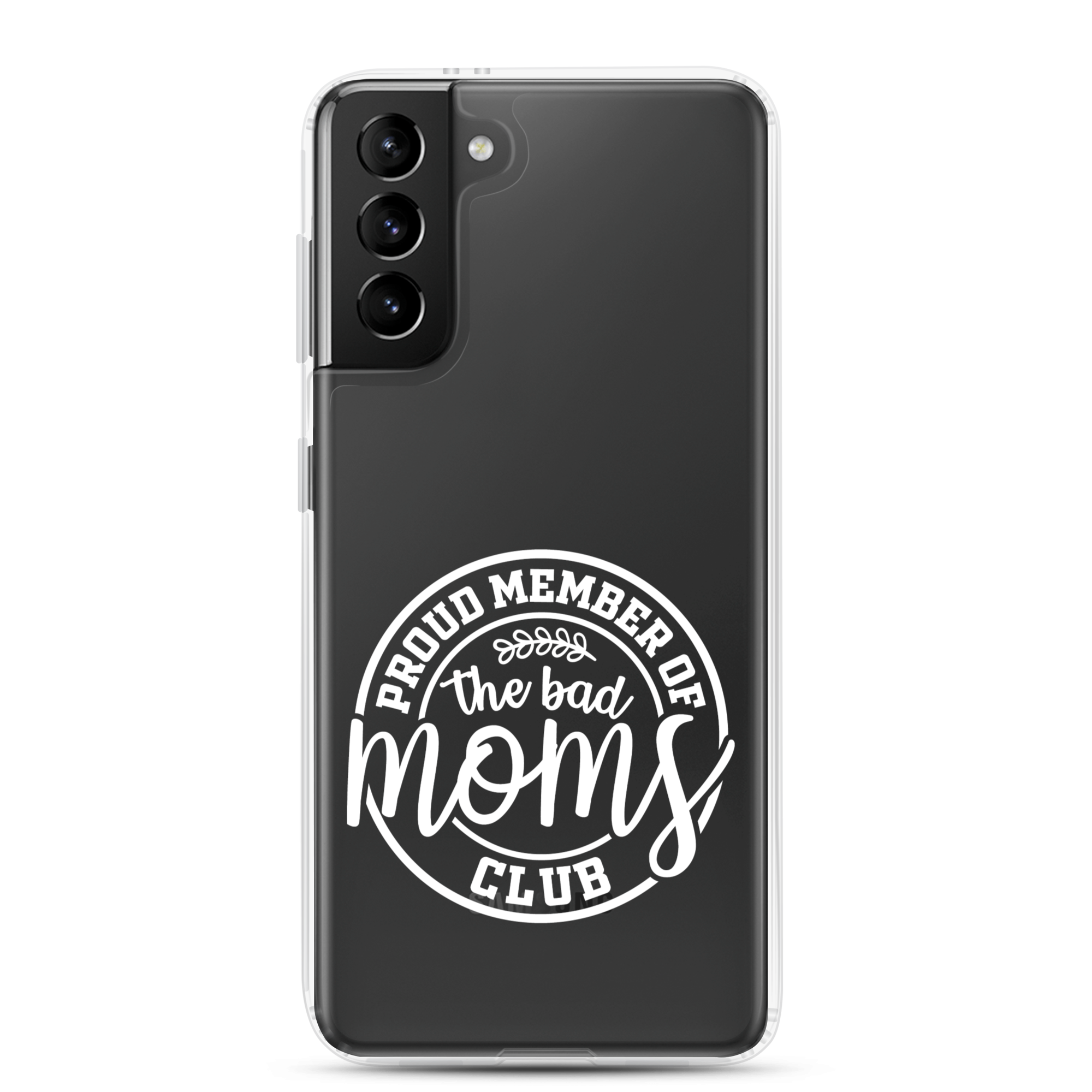 Proud Member Of The Bad Moms Club Clear Case for Samsung®