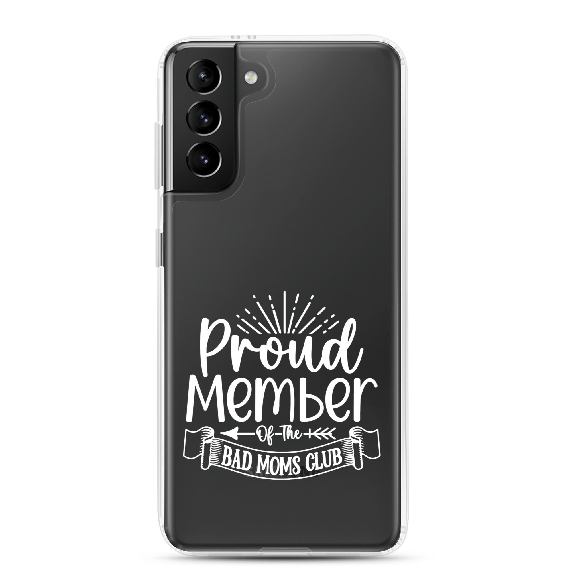 Proud Member Of The Bad Moms Club Clear Case for Samsung®