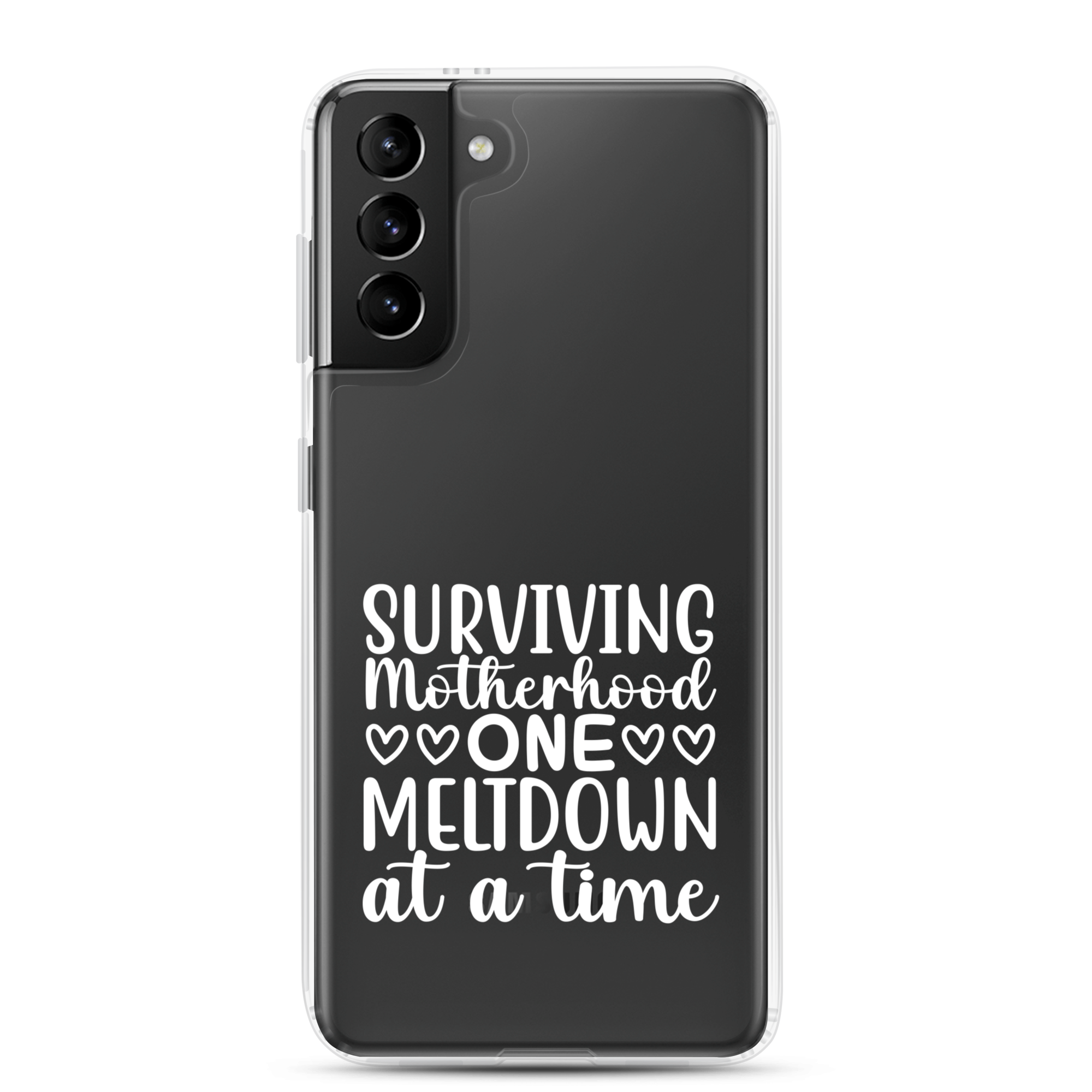 Surviving Motherhood One Meltdown At A Time Clear Case for Samsung®