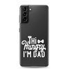 Hi Hungry I'm Dad  Clear Case for Samsung®