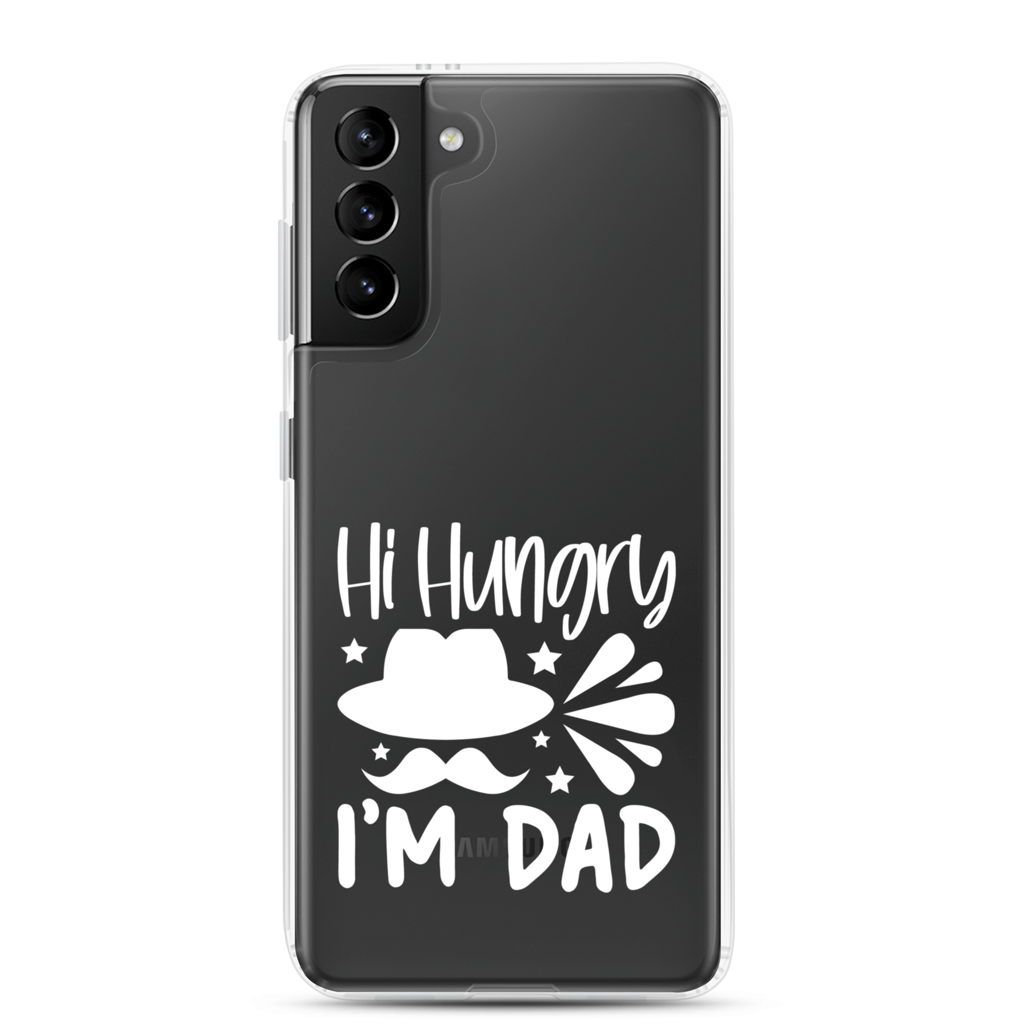 Hi, Hangry, I'm Dad. Clear Case for Samsung®