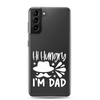 Hi, Hangry, I'm Dad. Clear Case for Samsung®