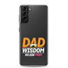 Dad Wisdom Go Ask Mom Clear Case for Samsung®